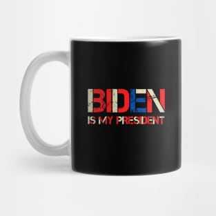 Biden is My President! Biden Harris, Biden President Retro Mug